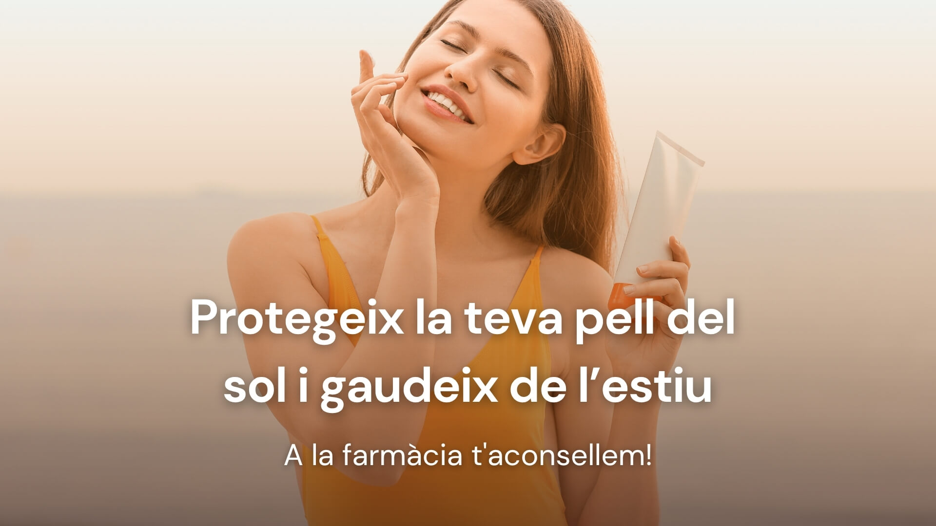 Protegeix la teva pell del sol i gaudeix de l’estiu. A la farmàcia t'aconsellem!