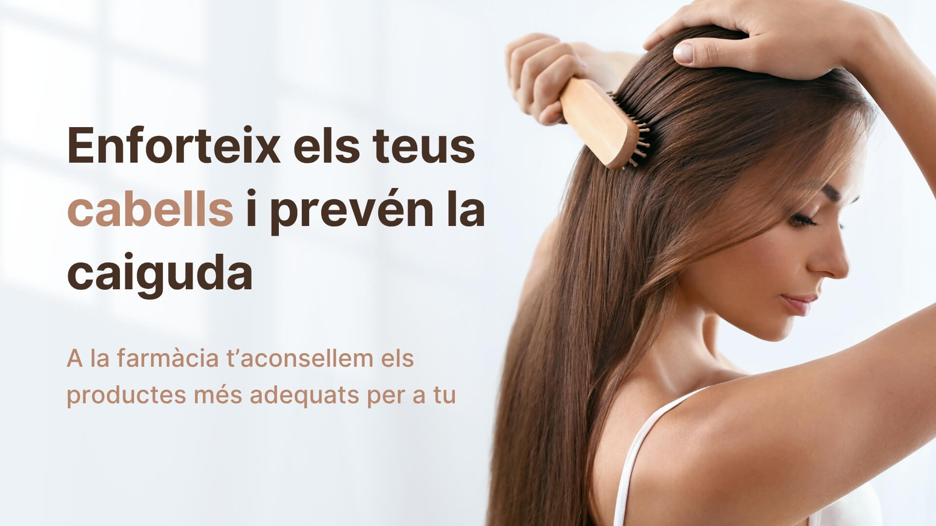 Enforteix els teus cabells i prevén la caiguda. A la farmàcia t’aconsellem els productes més adequats per a tu.