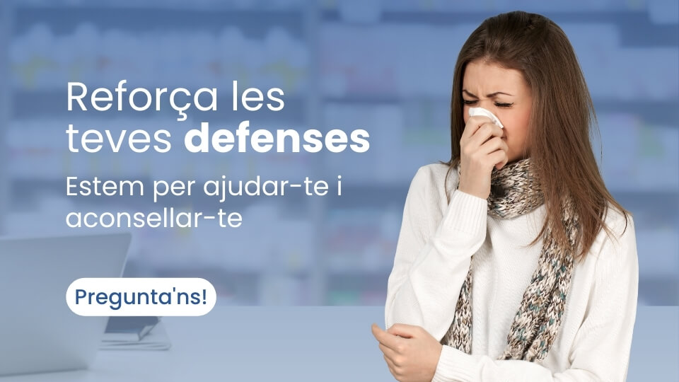 Reforça les teves defenses. Estem per ajudar-te i aconsellar-te. Pregunta'ns!