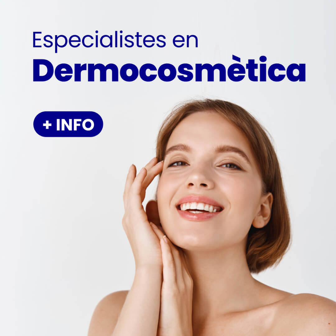 Especialistes en dermocosmètica. Fes clic per a més info.